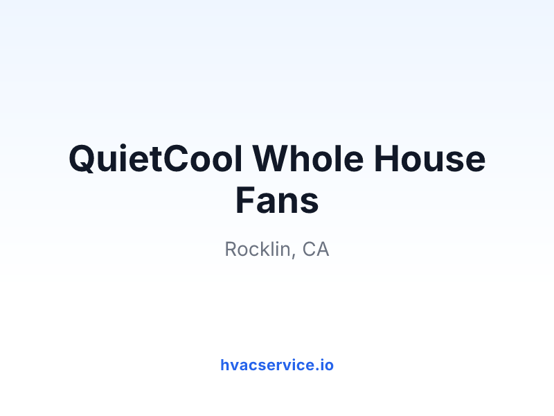 QuietCool Whole House Fans