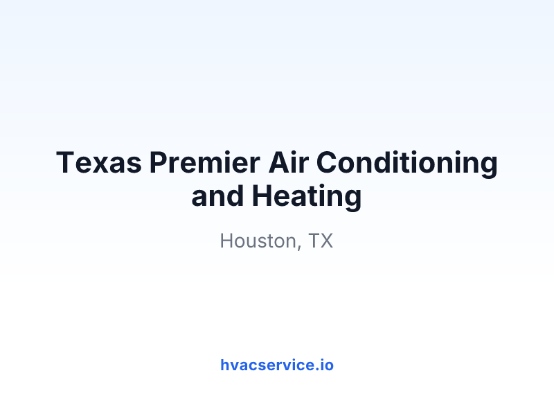 Texas Premier Air Conditioning and Heating
