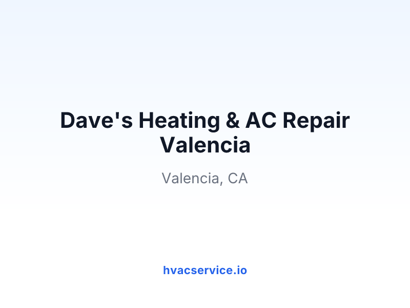 Dave's Heating & AC Repair Valencia