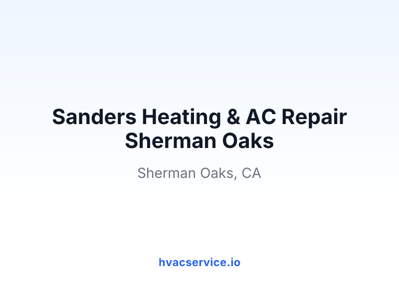 Sanders Heating & AC Repair Sherman Oaks