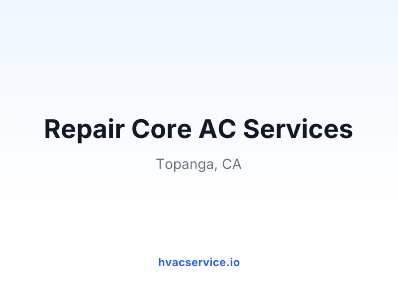Repair Core AC Services