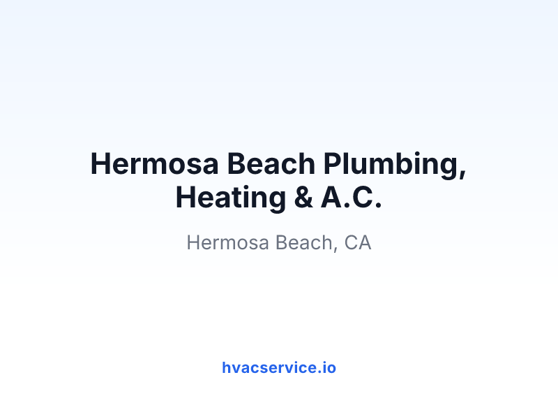 Hermosa Beach Plumbing, Heating & A.C.