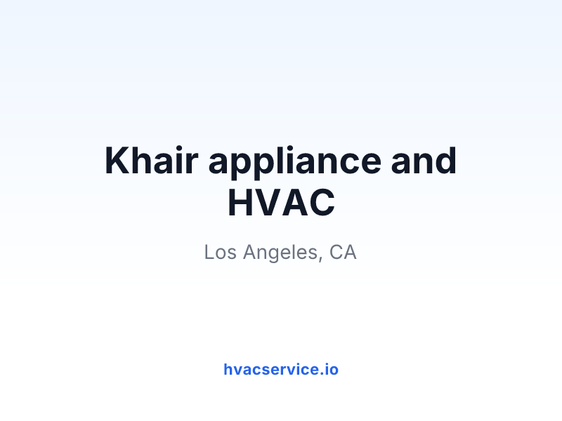 Khair appliance and HVAC