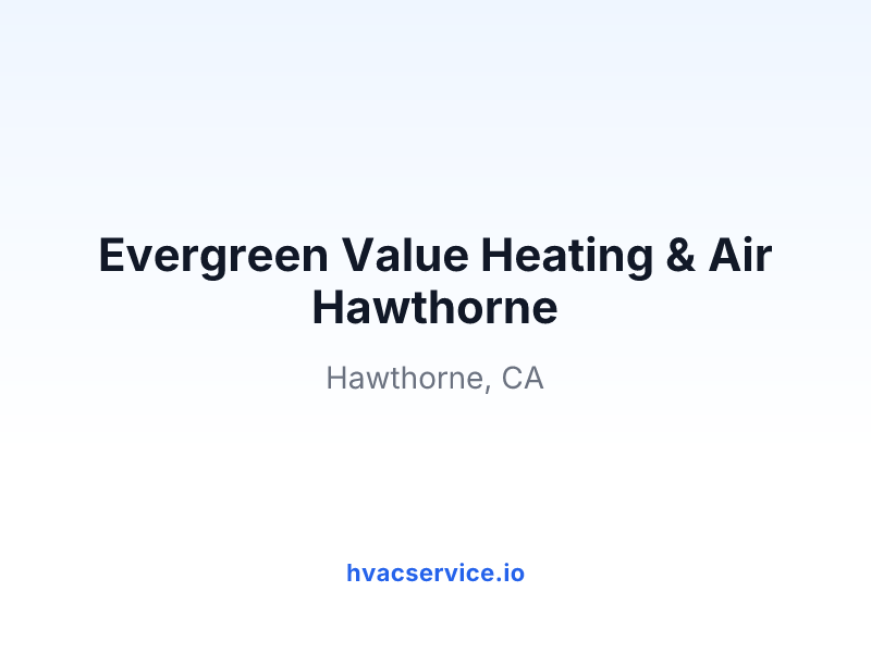 Evergreen Value Heating & Air Hawthorne