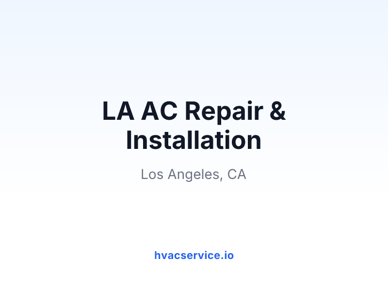 LA AC Repair & Installation