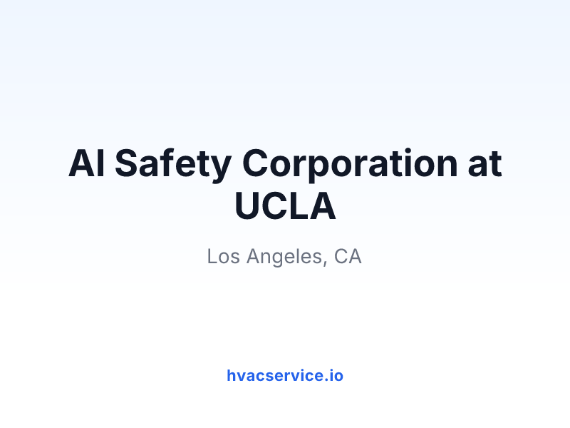 AI Safety Corporation at UCLA