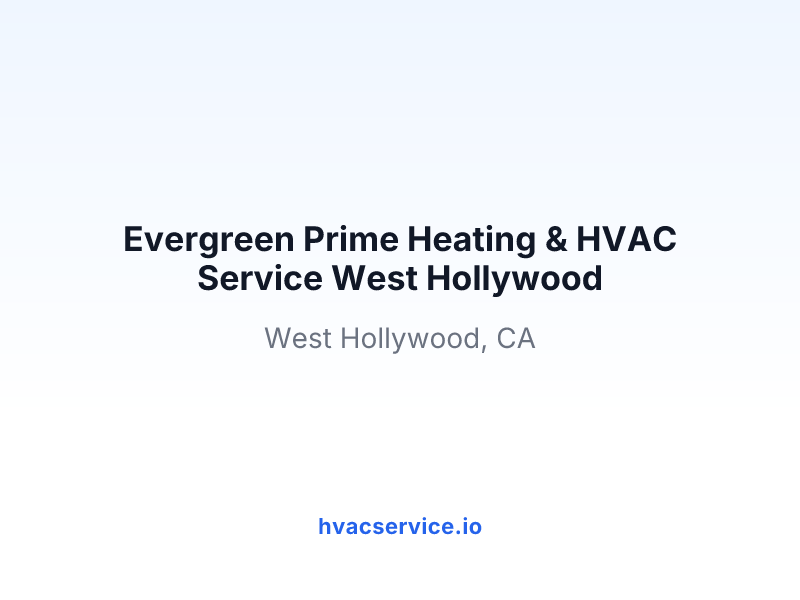 Evergreen Prime Heating & HVAC Service West Hollywood