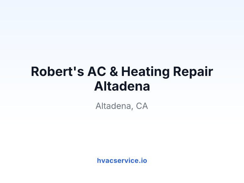 Robert's AC & Heating Repair Altadena