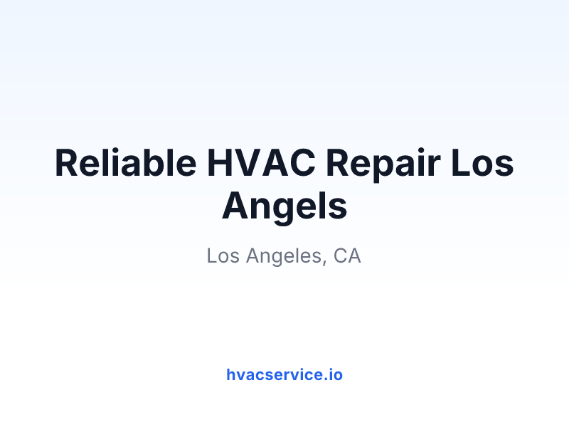 Reliable HVAC Repair Los Angels