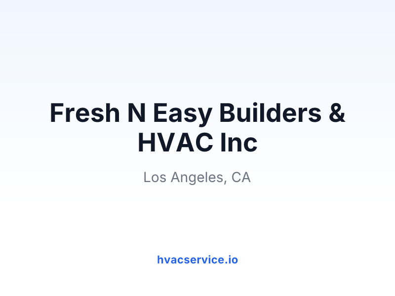 Fresh N Easy Builders & HVAC Inc