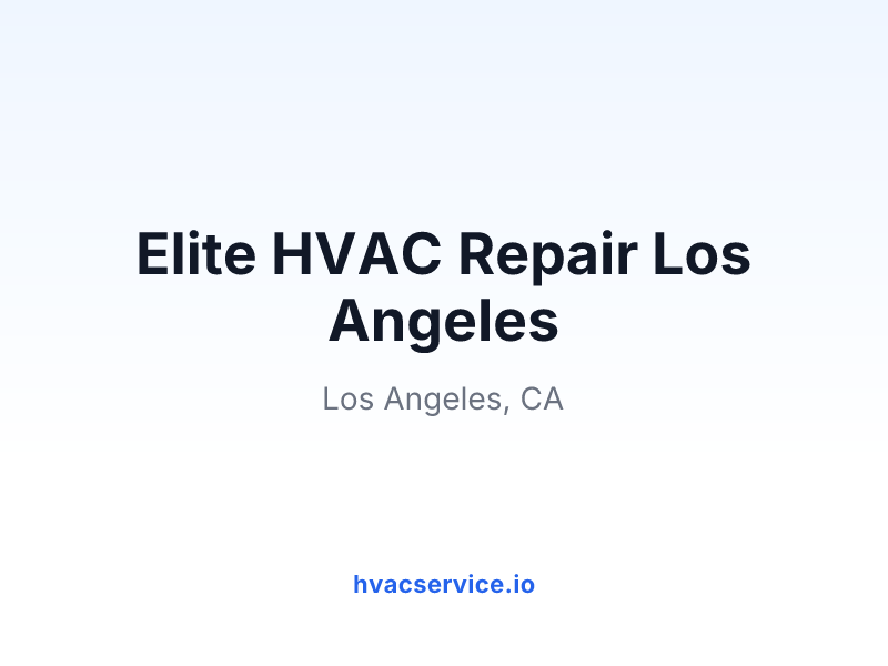 Elite HVAC Repair Los Angeles