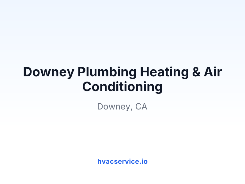 Downey Plumbing Heating & Air Conditioning