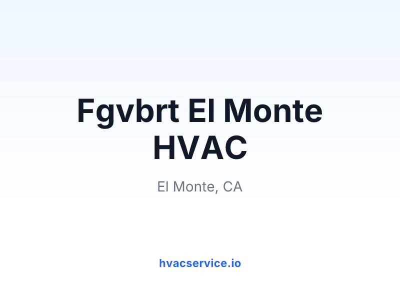 Fgvbrt El Monte HVAC