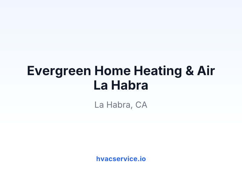Evergreen Home Heating & Air La Habra