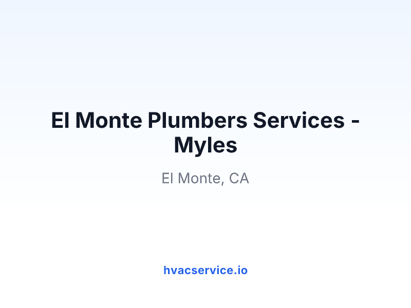 El Monte Plumbers Services - Myles
