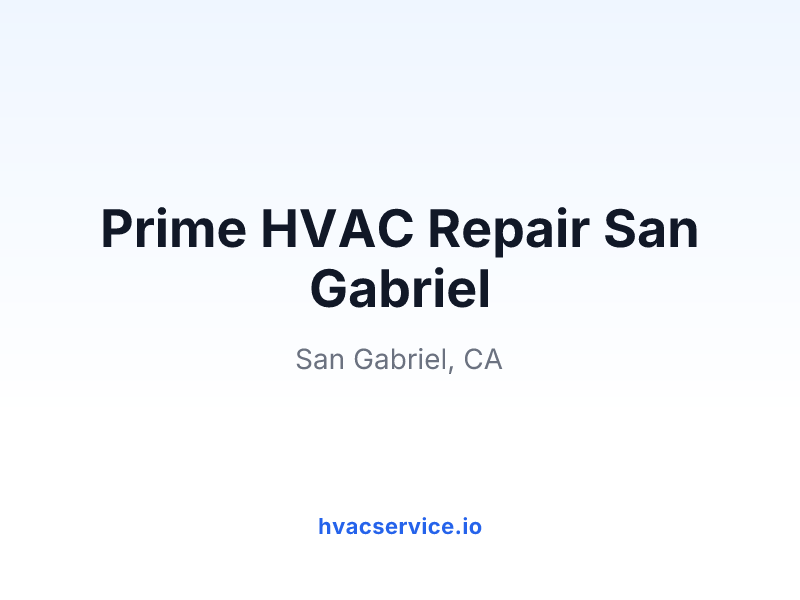 Prime HVAC Repair San Gabriel