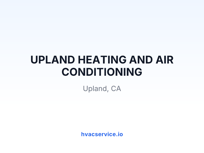 UPLAND HEATING AND AIR CONDITIONING