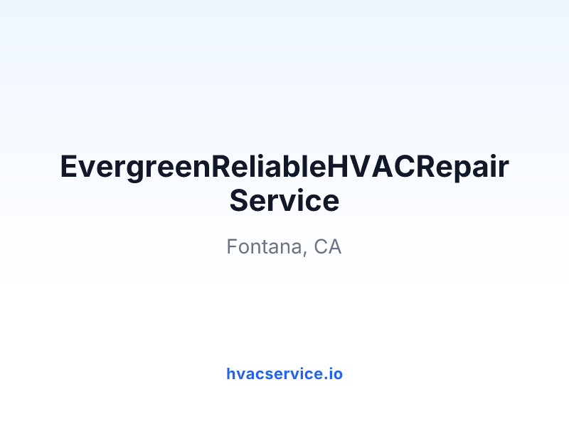 EvergreenReliableHVACRepair Service