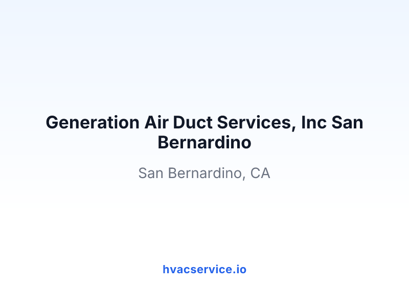 Generation Air Duct Services, Inc San Bernardino