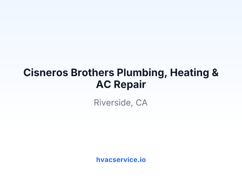 Cisneros Brothers Plumbing, Electrical, Heating & Air