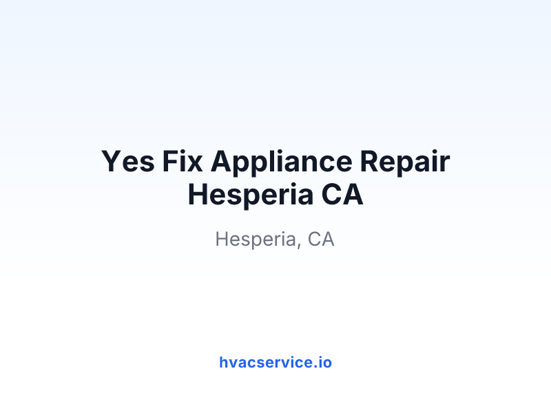 Yes Fix Appliance Repair Hesperia CA