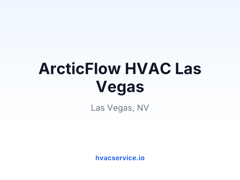 ArcticFlow HVAC Las Vegas