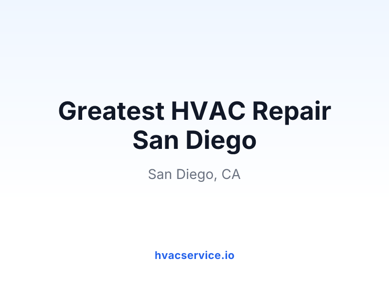 Greatest HVAC Repair San Diego