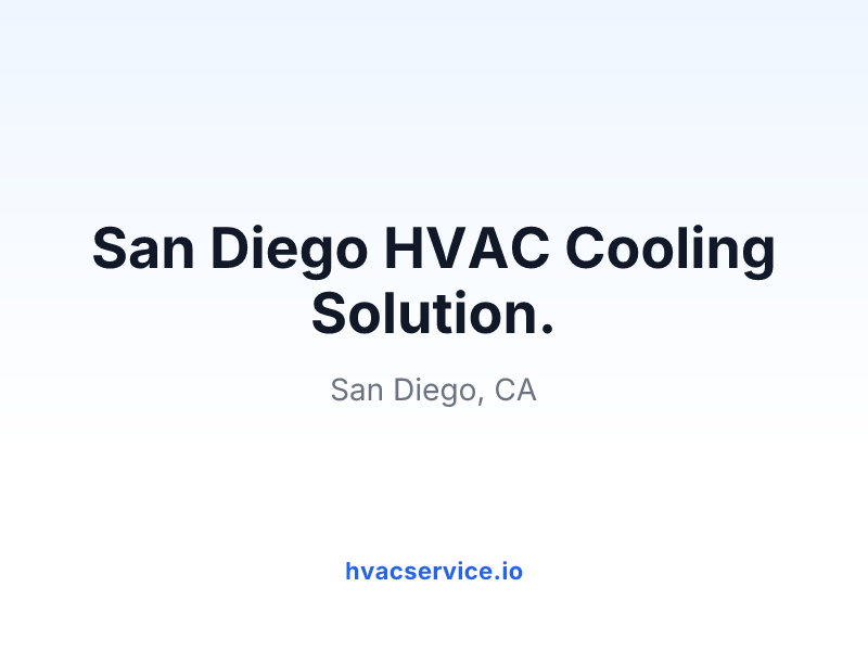 San Diego HVAC Cooling Solution.
