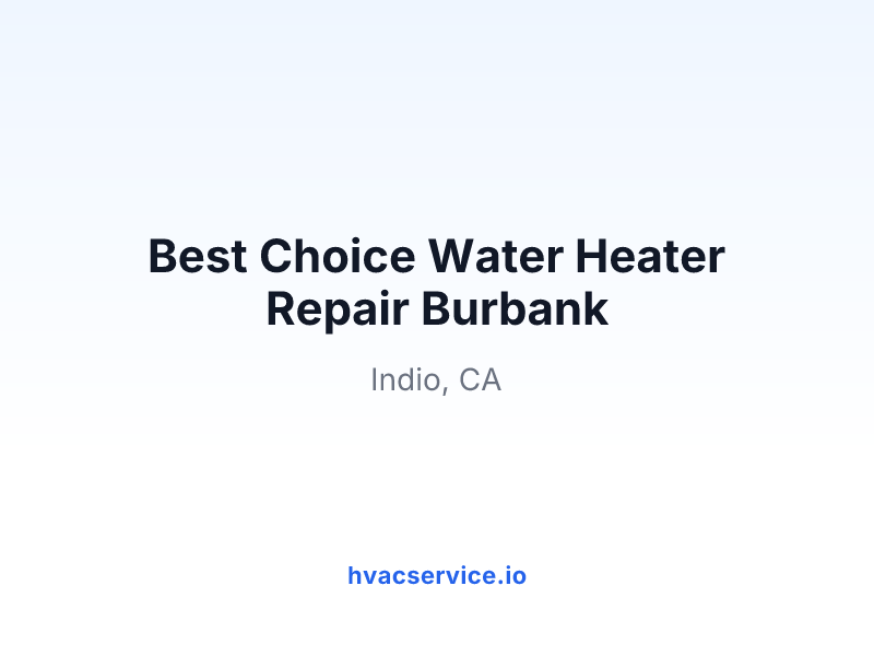 Best Choice Water Heater Repair Burbank