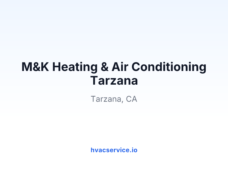 M&K Heating & Air Conditioning Tarzana
