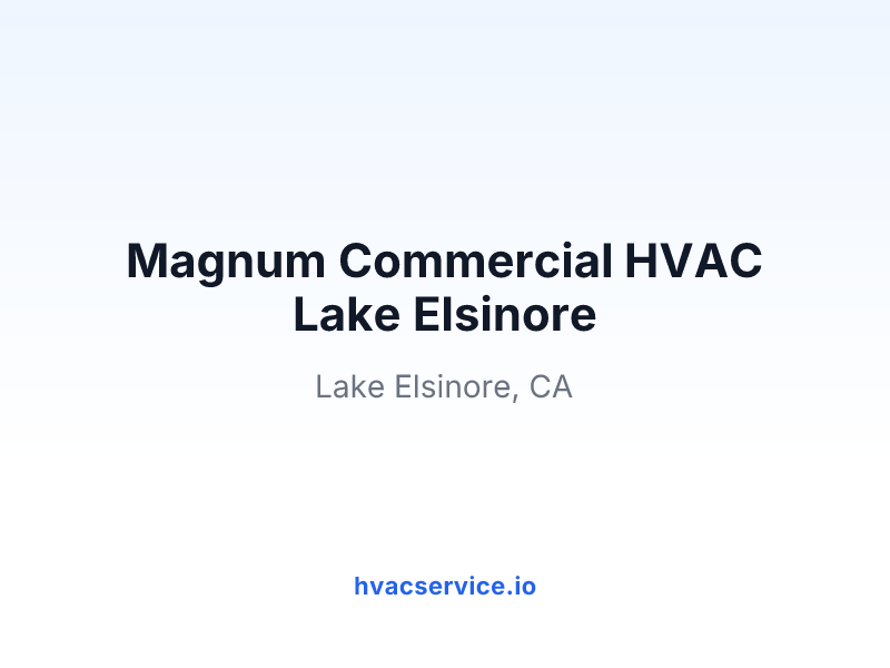 Magnum Commercial HVAC Lake Elsinore