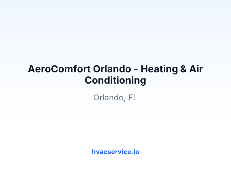 AeroComfort Orlando - Heating & Air Conditioning
