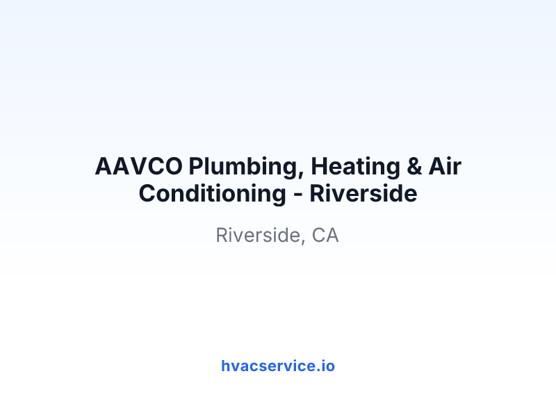 AAVCO Plumbing, Heating & Air Conditioning - Riverside