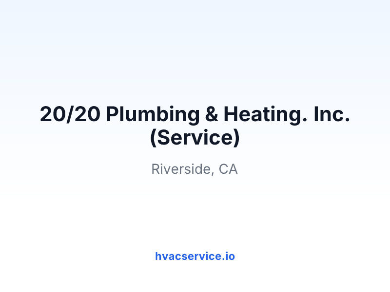 20/20 Plumbing & Heating. Inc. (Service)