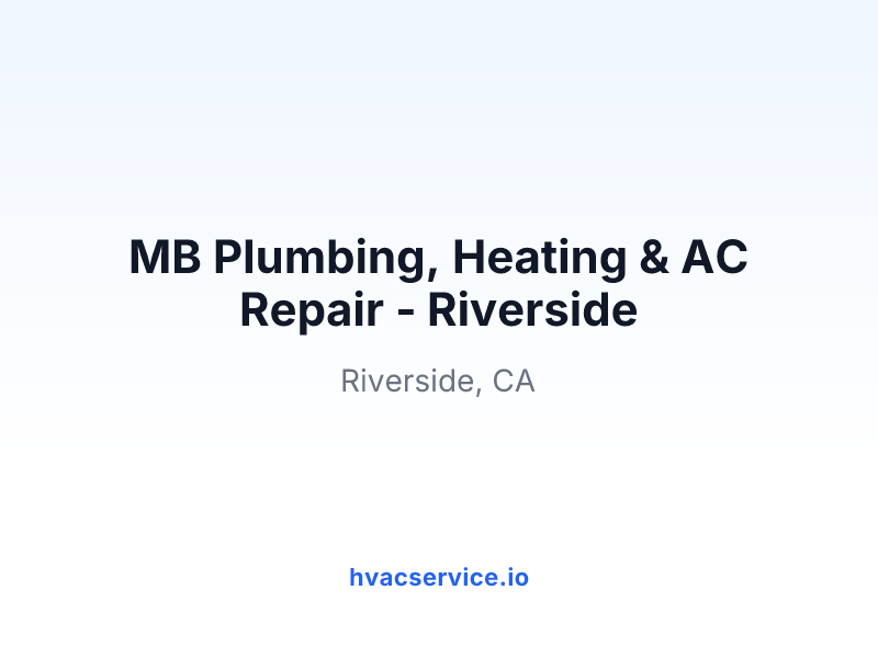 MB Plumbing, Heating & AC Repair - Riverside