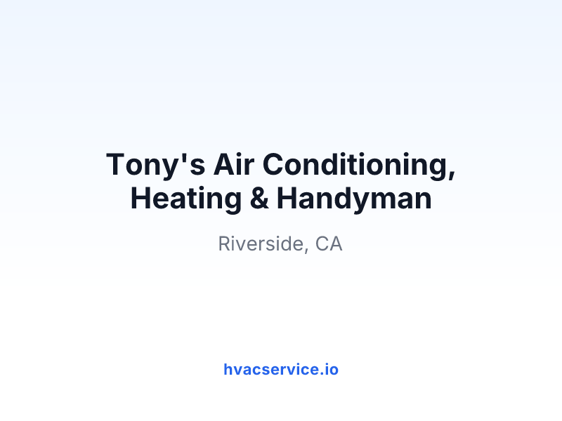 Tony's Air Conditioning, Heating & Handyman