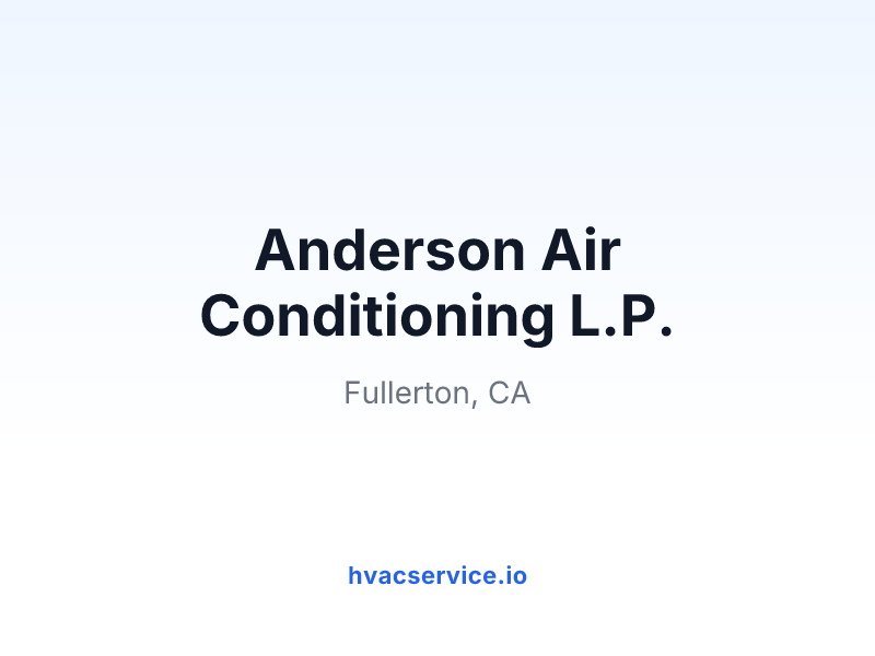 Anderson Air Conditioning L.P.