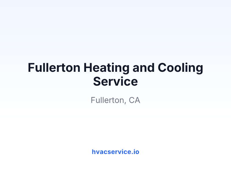 Fullerton Heating and Cooling Service