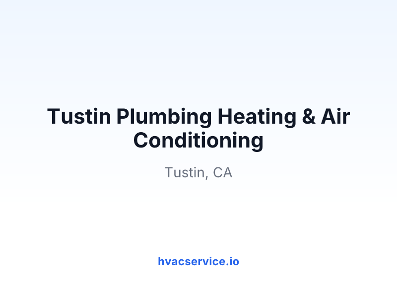 Tustin Plumbing Heating & Air Conditioning