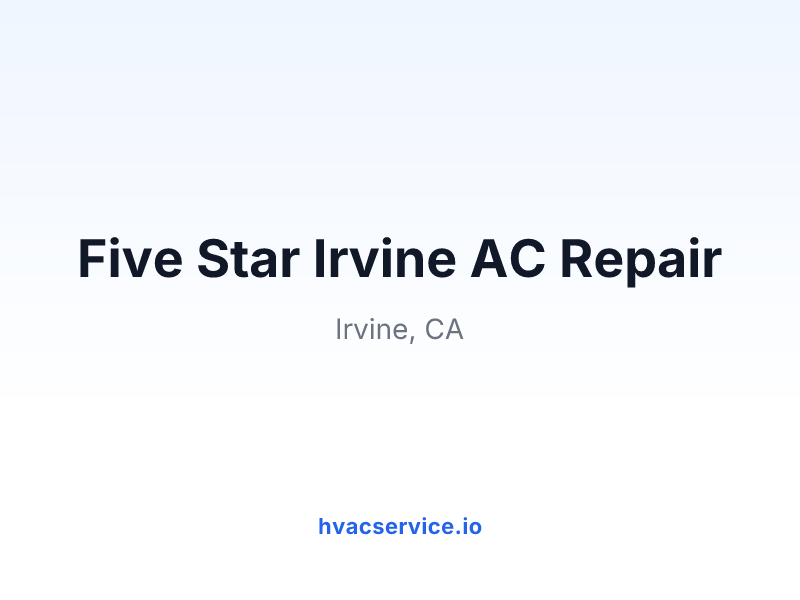Five Star Irvine AC Repair