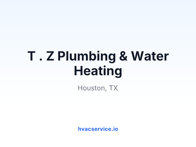 T . Z Plumbing & Water Heating