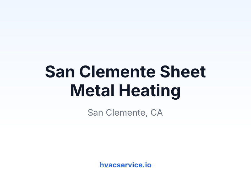 San Clemente Sheet Metal Heating