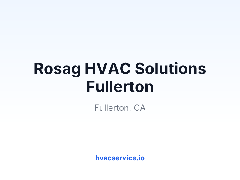 Rosag HVAC Solutions Fullerton