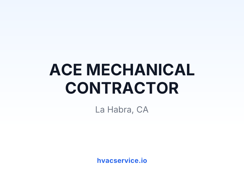 ACE MECHANICAL CONTRACTOR