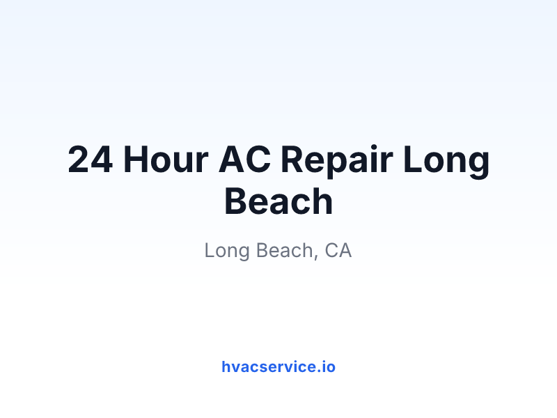 24 Hour AC Repair Long Beach