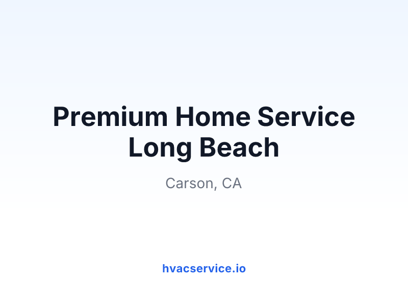 Premium Home Service Long Beach