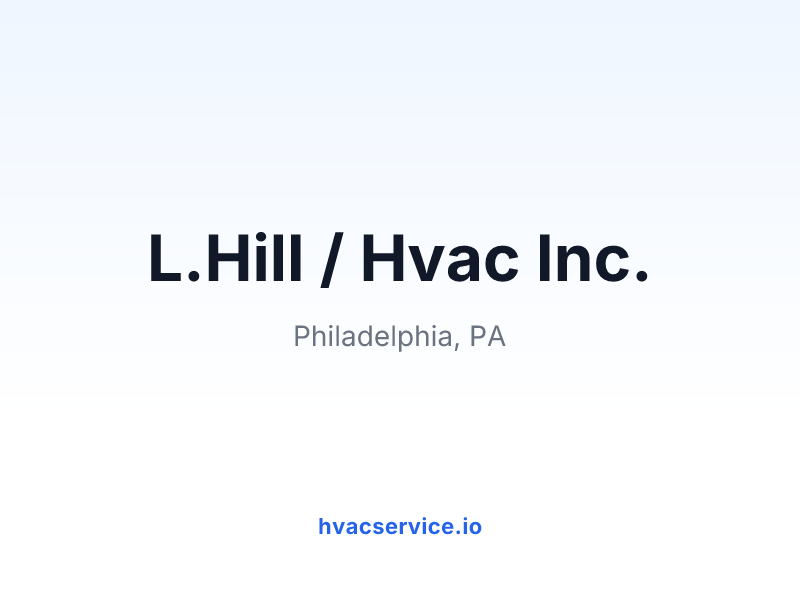 L.Hill / Hvac Inc.