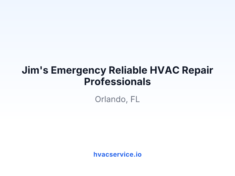 Jim's Emergency Reliable HVAC Repair Professionals