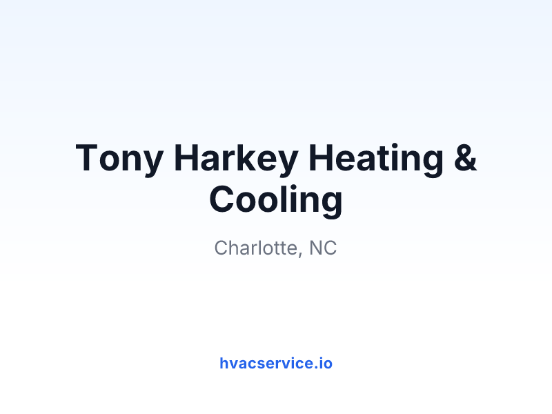 Tony Harkey Heating & Cooling