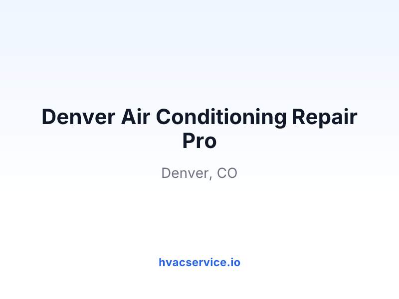 Denver Air Conditioning Repair Pro